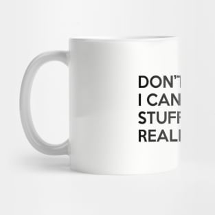 I Can Make Stuff Weird Mug